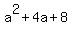 a%5E2+%2B+4a+%2B+8