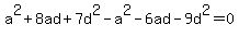 a%5E2+%2B+8+a+d+%2B+7+d%5E2-a%5E2+-+6+a+d+-+9+d%5E2=0