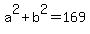 a%5E2+%2B+b%5E2+=+169