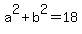 a%5E2+%2B+b%5E2+=+18