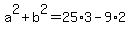 a%5E2+%2B+b%5E2+=+25%2A3+-+9%2A2