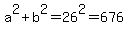a%5E2+%2B+b%5E2+=+26%5E2+=+676