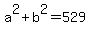 a%5E2+%2B+b%5E2+=+529