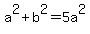 a%5E2+%2B+b%5E2+=+5a%5E2
