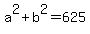 a%5E2+%2B+b%5E2+=+625