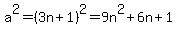 a%5E2+=+%283n%2B1%29%5E2+=+9n%5E2%2B6n%2B1