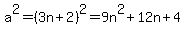 a%5E2+=+%283n%2B2%29%5E2+=+9n%5E2%2B12n%2B4