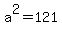 a%5E2+=+121
