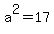 a%5E2+=+17