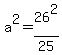 a%5E2+=+26%5E2%2F25