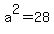 a%5E2+=+28