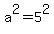 a%5E2+=+5%5E2