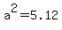 a%5E2+=+5.12
