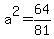 a%5E2+=+64%2F81