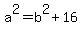a%5E2+=+b%5E2%2B16