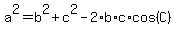 a%5E2+=+b%5E2+%2B+c%5E2+-+2%2Ab%2Ac%2Acos%28C%29