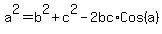 a%5E2+=+b%5E2+%2B+c%5E2+-+2bc%2ACos%28a%29