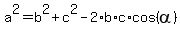 a%5E2+=+b%5E2+%2Bc%5E2+-+2%2Ab%2Ac%2Acos%28alpha%29