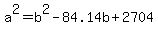 a%5E2+=+b%5E2+-+84.14b+%2B+2704+