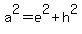 a%5E2+=+e%5E2%2Bh%5E2