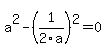 a%5E2+-+%281%2F2a%29%5E2+=+0