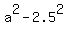 a%5E2+-+2.5%5E2