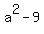 a%5E2+-+9