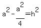 a%5E2+-+a%5E2%2F4+=+h%5E2