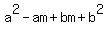 a%5E2+-+am+%2B+bm+%2B+b%5E2