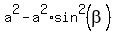 a%5E2+-a%5E2%2Asin%5E2%28beta%29