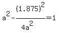 a%5E2-%281.875%29%5E2%2F%284a%5E2%29=1