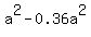 a%5E2-0.36a%5E2