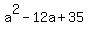 a%5E2-12a%2B35