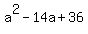 a%5E2-14a%2B36