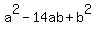 a%5E2-14ab%2Bb%5E2