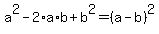 a%5E2-2%2Aa%2Ab%2Bb%5E2=%28a-b%29%5E2
