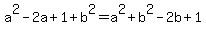 a%5E2-2a%2B1%2Bb%5E2=a%5E2%2Bb%5E2-2b%2B1