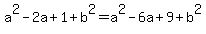 a%5E2-2a%2B1%2Bb%5E2=a%5E2-6a%2B9%2Bb%5E2