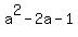 a%5E2-2a-1