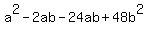 a%5E2-2ab-24ab%2B48b%5E2