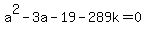 a%5E2-3a-19-289k=0