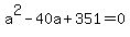 a%5E2-40a%2B351=0