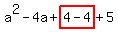 a%5E2-4a%2Bhighlight%284-4%29%2B5