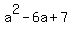 a%5E2-6a%2B7