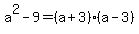a%5E2-9=%28a%2B3%29%28a-3%29