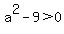 a%5E2-9%3E0