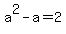 a%5E2-a=2
