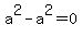 a%5E2-a%5E2=0