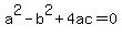 a%5E2-b%5E2%2B4ac=0