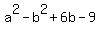 a%5E2-b%5E2%2B6b-9